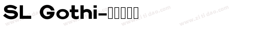 SL Gothi字体转换
